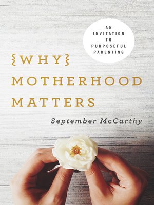 cover image of Why Motherhood Matters